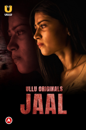 Jaal Season 1 2022 Hindi ULLU Web Series Complete HD Download Downloadhub