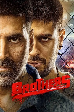 Brothers (2015) Hindi Full Movie BluRay ESubs 1080p 720p 480p Download