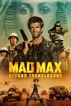 Mad Max 3 - Beyond Thunderdome (1985) Full Movie Dual Audio [Hindi-English] BluRay ESubs 1080p 720p 480p Download